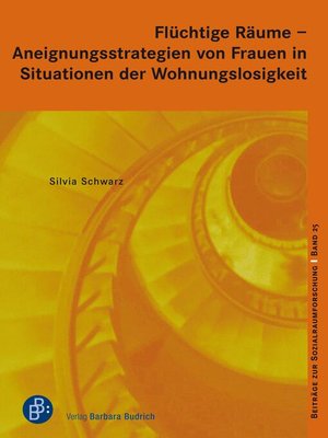 cover image of Flüchtige Räume  –  Aneignungsstrategien von Frauen in Situationen der Wohnungslosigkeit